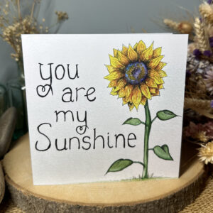 You are my Sunshine card